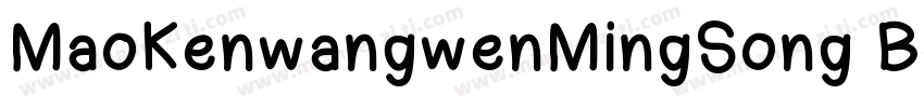MaoKenwangwenMingSong Bold字体转换